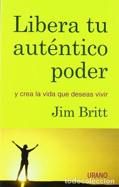 Libros: Libera tu aut&eacute;ntico poder- 9788479535124