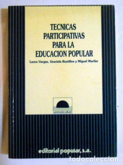 Libros: T&eacute;cnicas participativas para la educaci&oacute;n popular- 9788478841127