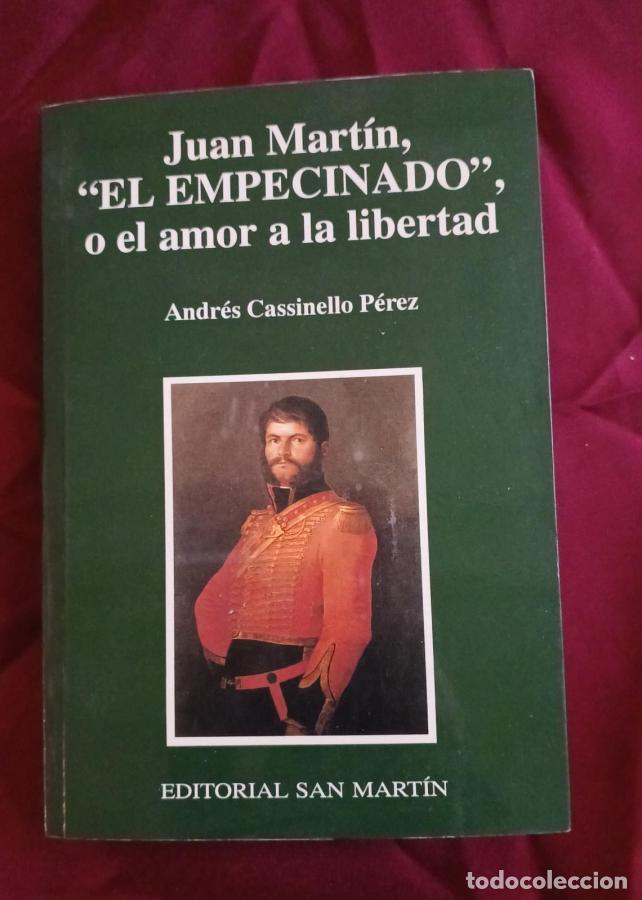 books: Juan Mart&iacute;n &rdquo;El Empecinado&rdquo;, o el amor a la libertad - Cassinello P&eacute;rez, Andr&eacute;s