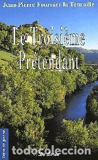 Livres: Le troisi&egrave;me pr&eacute;tendant- 9782844944702