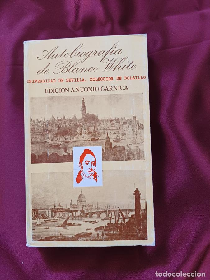 Libros: Autobiograf&iacute;a de Blanco-White - Blanco White, Jos&eacute; Mar&iacute;a