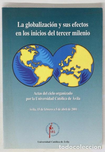 books: La globalizaci&oacute;n y sus efectos en los inicios del tercer milenio- 9788460097136