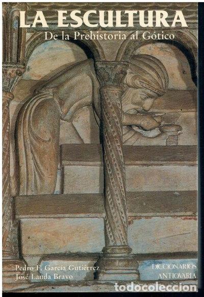books: La Escultura. De la Prehistoria al G&oacute;tico- 9788486508395