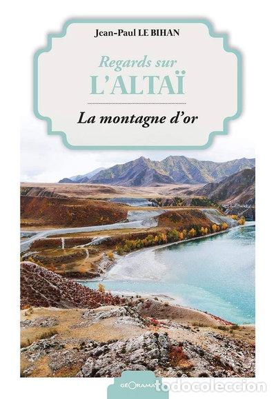 Libros: Regards sur l'Alta&iuml;: La montagne d'or- 9791096216383