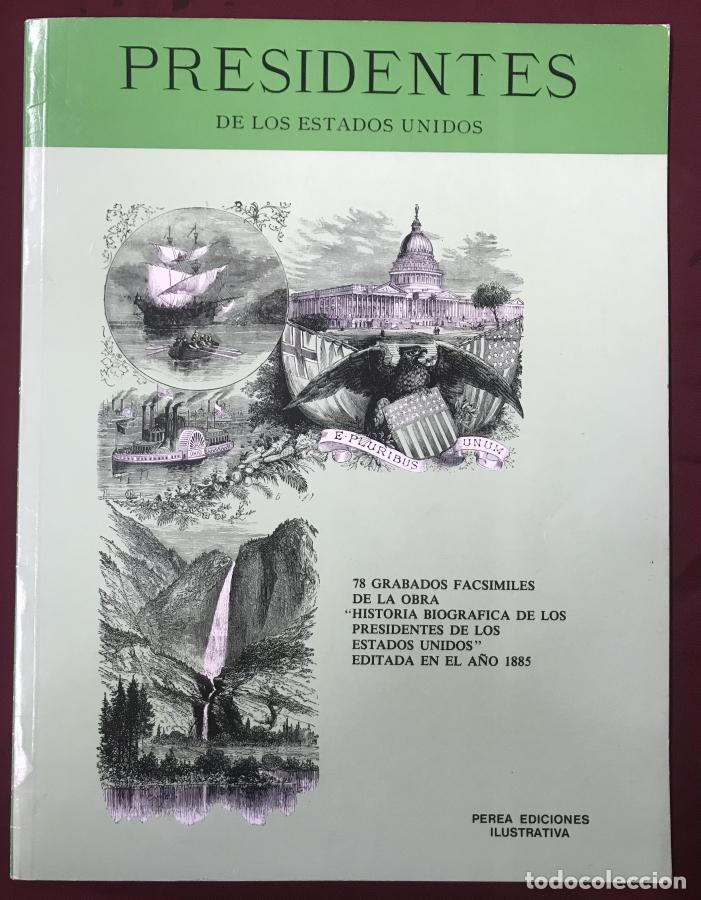 Libros: Presidentes de los Estados Unidos 78 Grabados Facs&iacute;miles de la Obra &rdquo;Historia Biogr&aacute;fica de los Pres