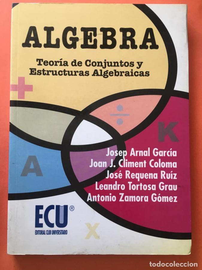 Libros: ALGEBRA/TEORIA CONJUNTOS Y ESTRUC.ALGEBRAICAS - VV.AA.