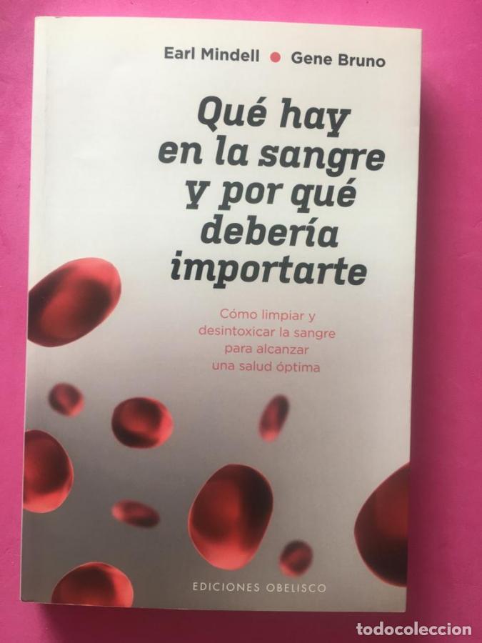 Libros: Qu&eacute; hay en la sangre y por qu&eacute; deber&iacute;a importarte. C&oacute;mo limpiar y desintoxicar la sangre para alcanz
