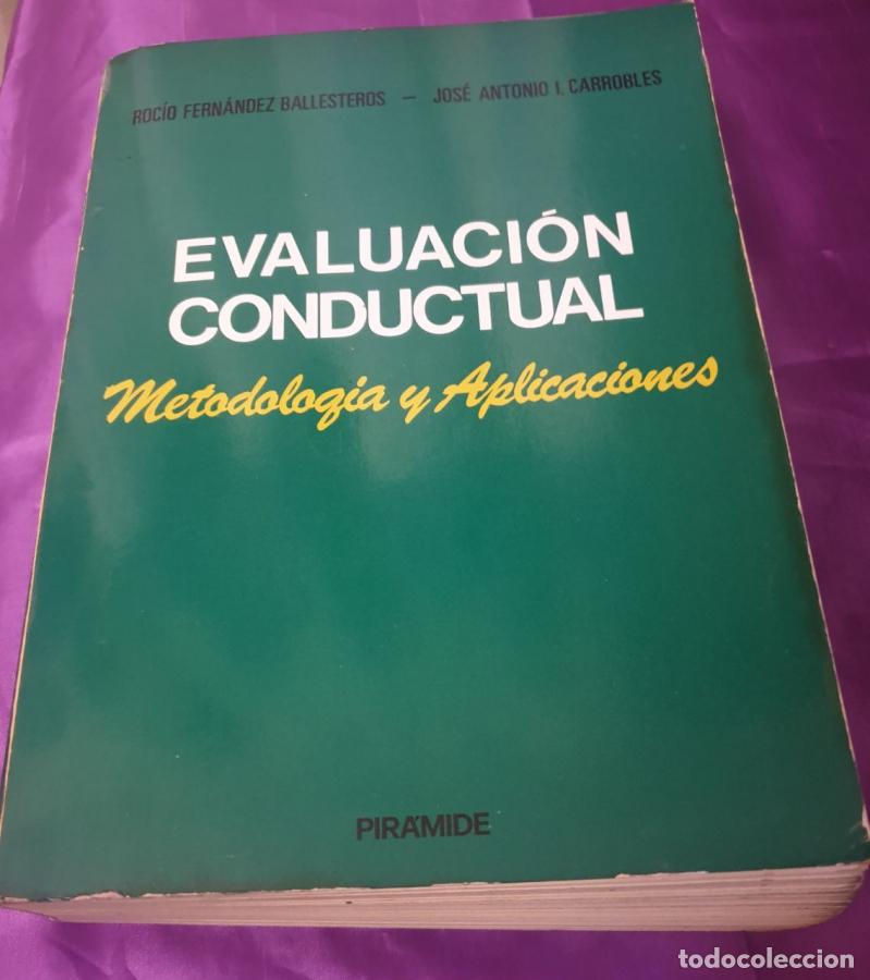Libros: EVALUACION CONDUCTUAL METODOLOGIA Y APLICACIONES - ROCIO FERNANDEZ BALLESTEROS y JOSE ANTONIO I. CAR