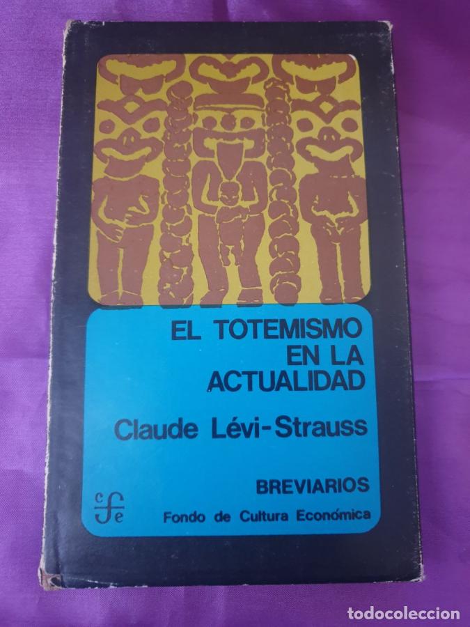 Libros: EL TOTEMISMO EN LA ACTUALIDAD - CLAUDE LEVI-STRAUSS