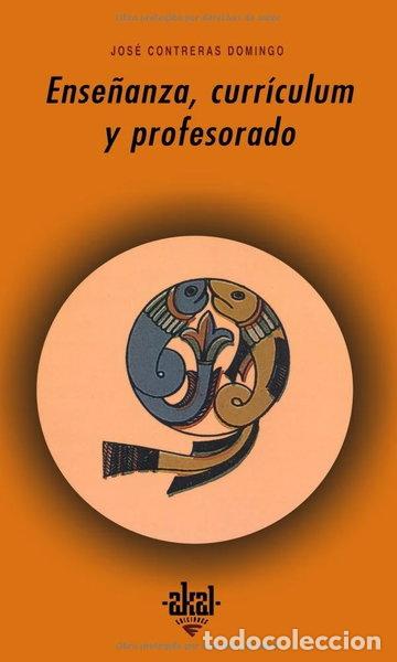 Livres: Ense&ntilde;anza, curr&iacute;culum y profesorado- 9788476006795