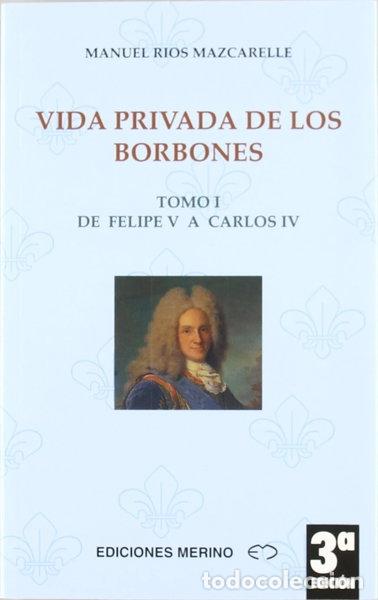 Libros: Vida privada de los Borbones- 9788486912420