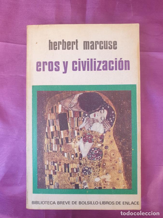 Libros: EROS Y CIVILIZACION - HERBERT MARCUSE