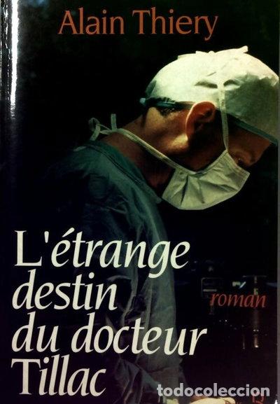 Libros: L'&eacute;trange destin du docteur Tillac- 9782714432803