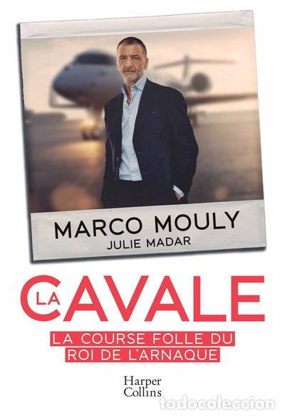 Libros: La cavale: La course folle du Roi de l'arnaque- 9791033912828