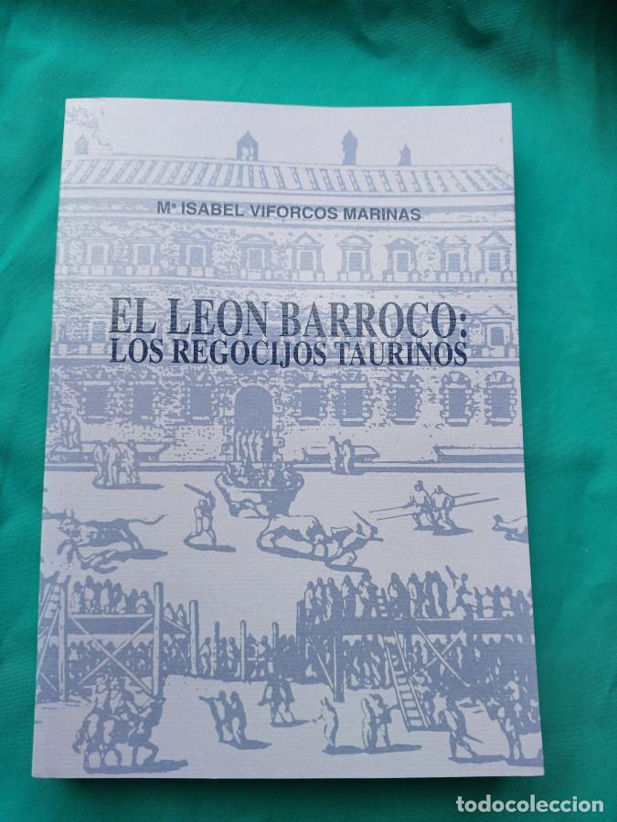 Libros: El Le&oacute;n barroco: Los regocijos taurinos. - VIFORCOS MARINAS, M&ordf; Isabel.