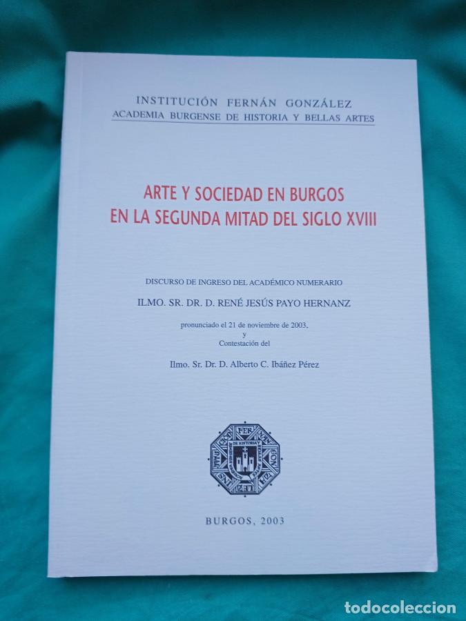 Libros: Arte y sociedad en Burgos en la 2&ordf; mitad del siglo XVIII. Discurso de ingreso del acad&eacute;mico numerari
