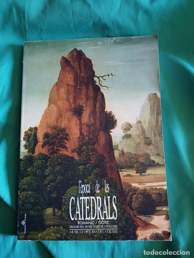 Libros: L'EPOCA DE LES CATEDRALS. Rom&agrave;nic/G&ograve;tic - VVAA