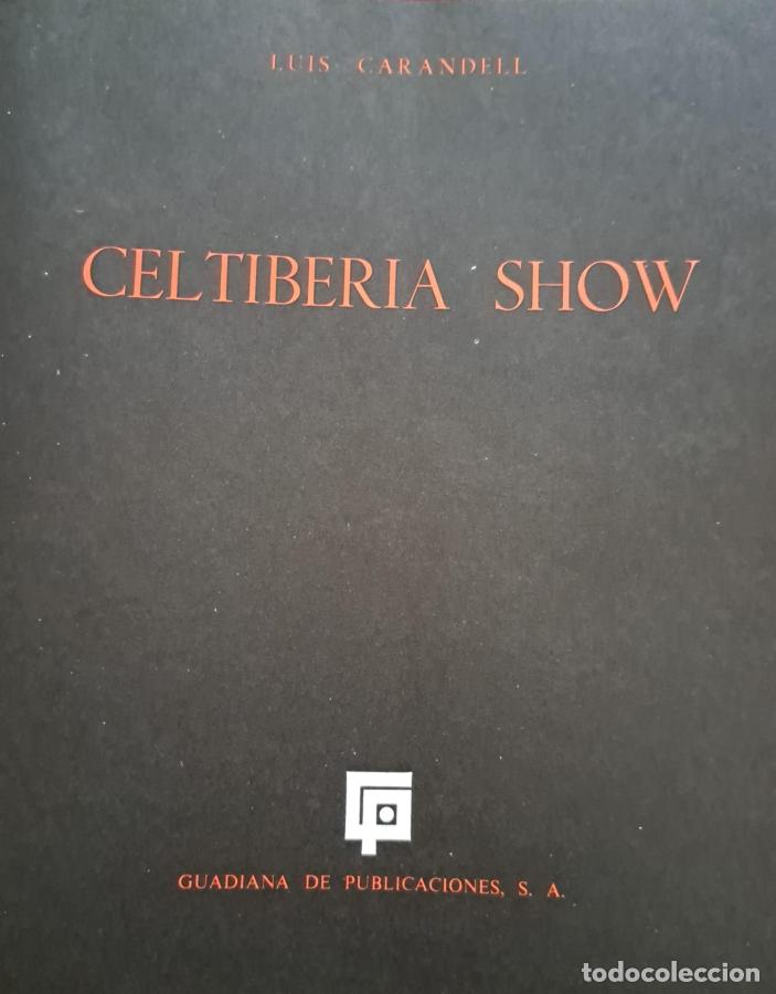 Libros: Celtiberia Show - Carandell, Luis - Foto 2