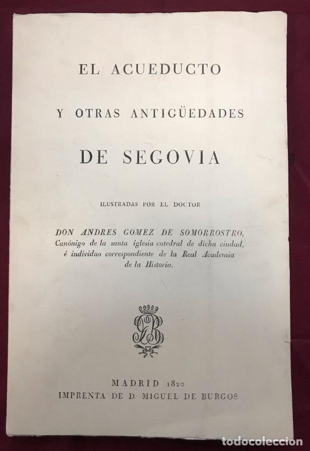 Libri di seconda mano: EL ACUEDUCTO Y OTRAS ANTIG&Uuml;EDADES DE SEGOVIA El autor es miembro de la Real Academia de la Historia.