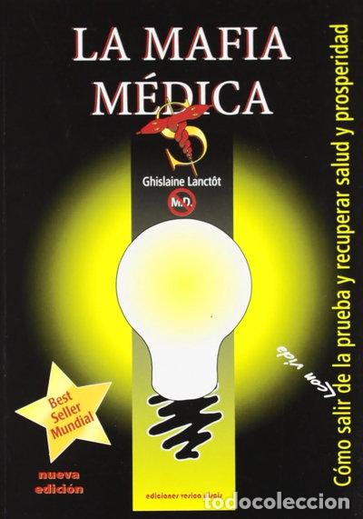 Libros: La mafia m&eacute;dica- 9788493234928
