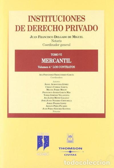 Libros: Instituciones de Derecho Privado, Parte VI, Mercantil, Volumen 4&ordm;. Contratos- 9788447022427