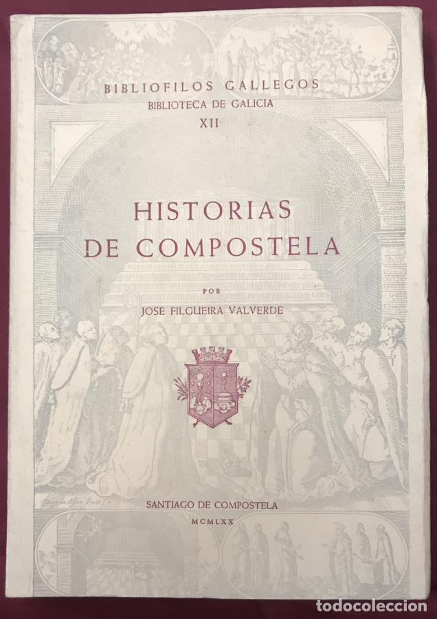 Libros: Historias de Compostela - Filgueira Valverde, Jos&eacute;