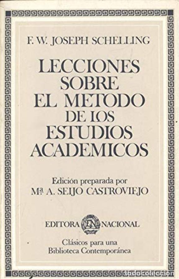 B&uuml;cher: LECCIONES SOBRE EL METODO DE LOS ESTUDIOS ACADEMICOS - Schelling, Friedrich
