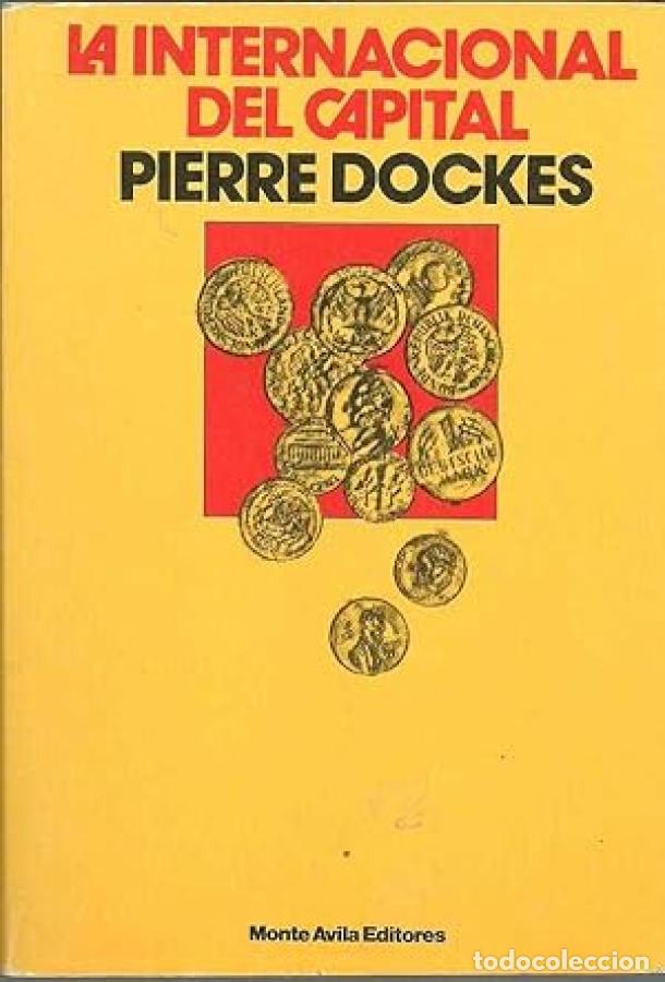 B&uuml;cher: LA INTERNACIONAL DEL CAPITAL. - DOCKES, Pierre.
