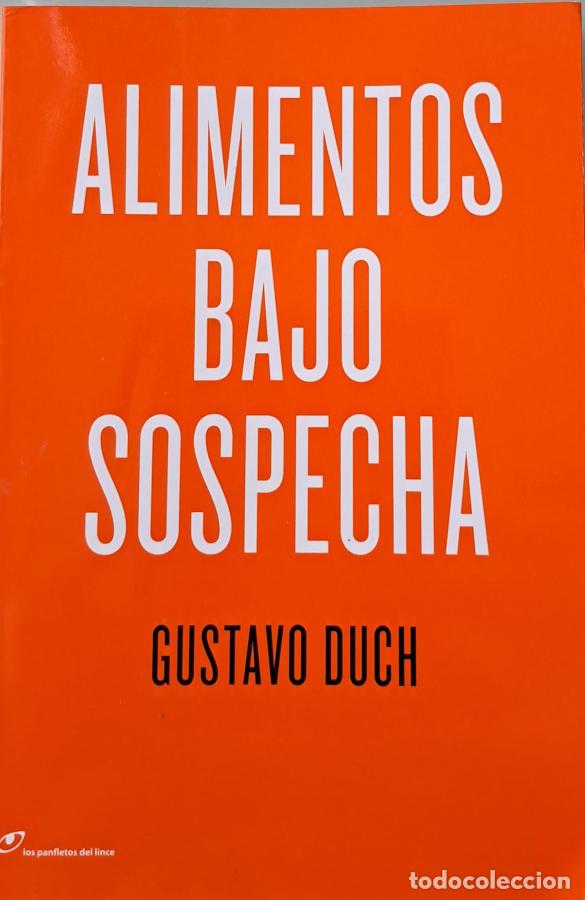 Libros: ALIMENTOS BAJO SOSPECHA - DUCH,GUSTAVO