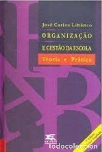 Libri di seconda mano: Organiza&ccedil;&atilde;o e gest&atilde;o da escola: Teoria e pr&aacute;tica- 9788588253018