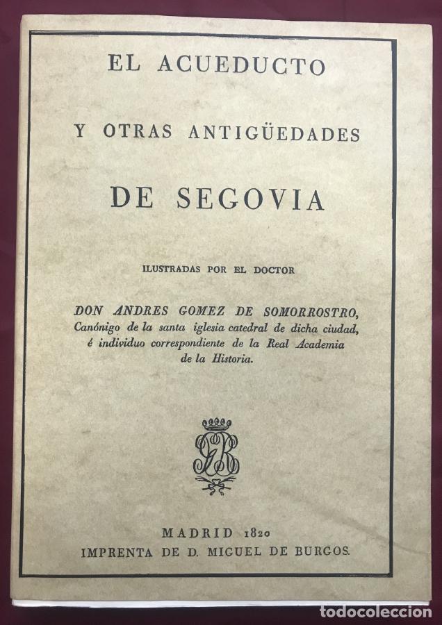 Libros: El acueducto y otras antig&uuml;edades de Segovia - G&oacute;mez de Somorrostro, Andr&eacute;s