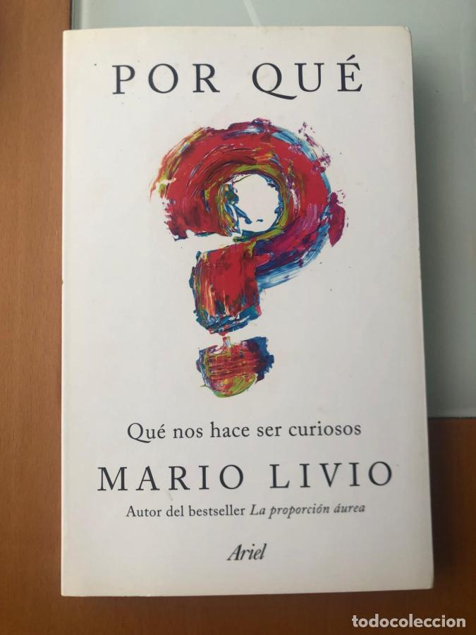 Libros: Por qu&eacute; Qu&eacute; nos hace ser curiosos - Livio, Mario