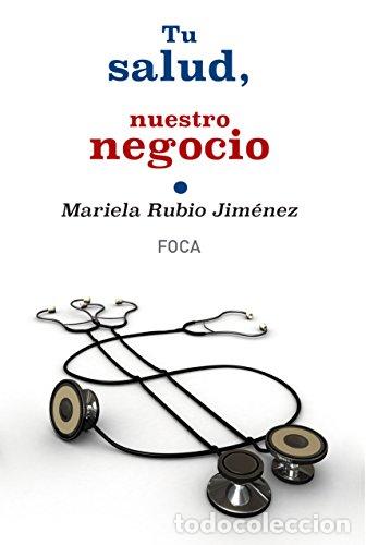 books: Tu Salud, Nuestro Negocio - Rubio Jimenez, Mariela