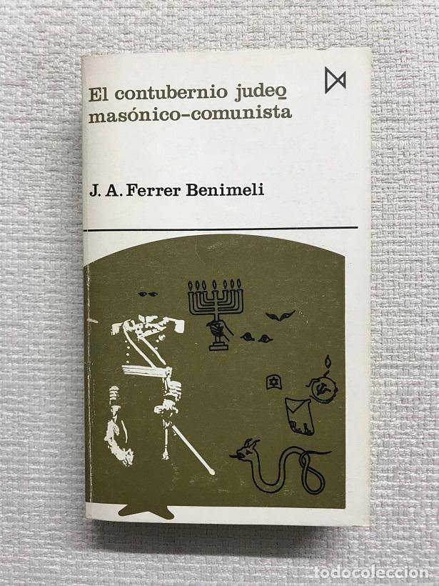 books: El contubernio judeo-mas&oacute;nico-comunista - J.A. Ferrer Benimeli