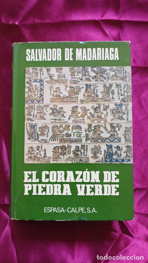 Libros: EL CORAZON DE PIEDRA VERDE - Madariaga, Salvador de