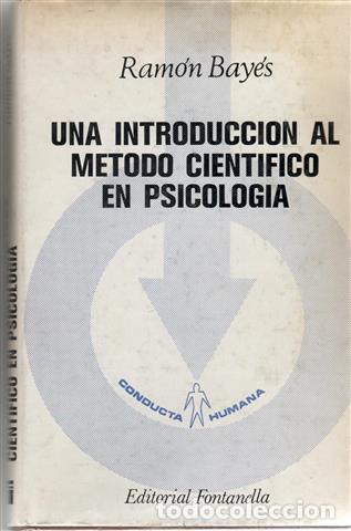 Libros: Una Introducci&oacute;n al m&eacute;todo cient&iacute;fico en Psicolog&iacute;a - Bay&eacute;s, Ram&oacute;n