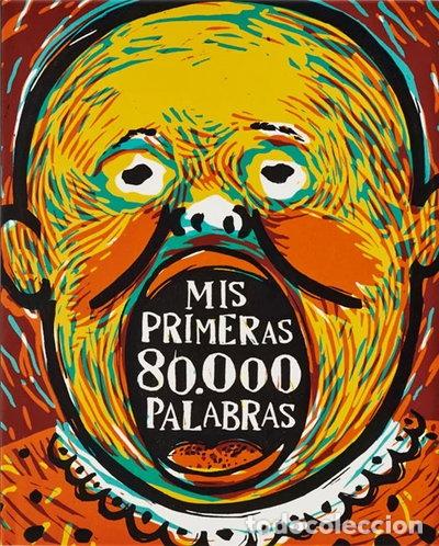 Libros: Mis primeras ochenta mil palabras- 9788493598211
