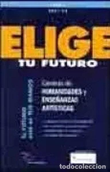 Libros: Elige tu futuro: Formaci&oacute;n profesional, artes pl&aacute;sticas y dise&ntilde;o- 9788486068561