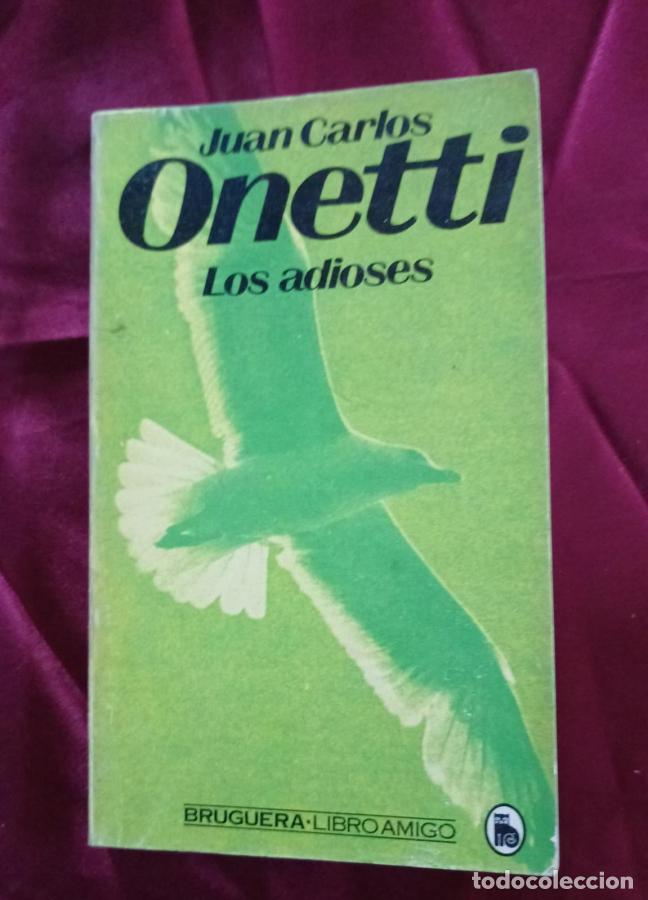 B&uuml;cher: Los adioses - Onetti, Juan Carlos