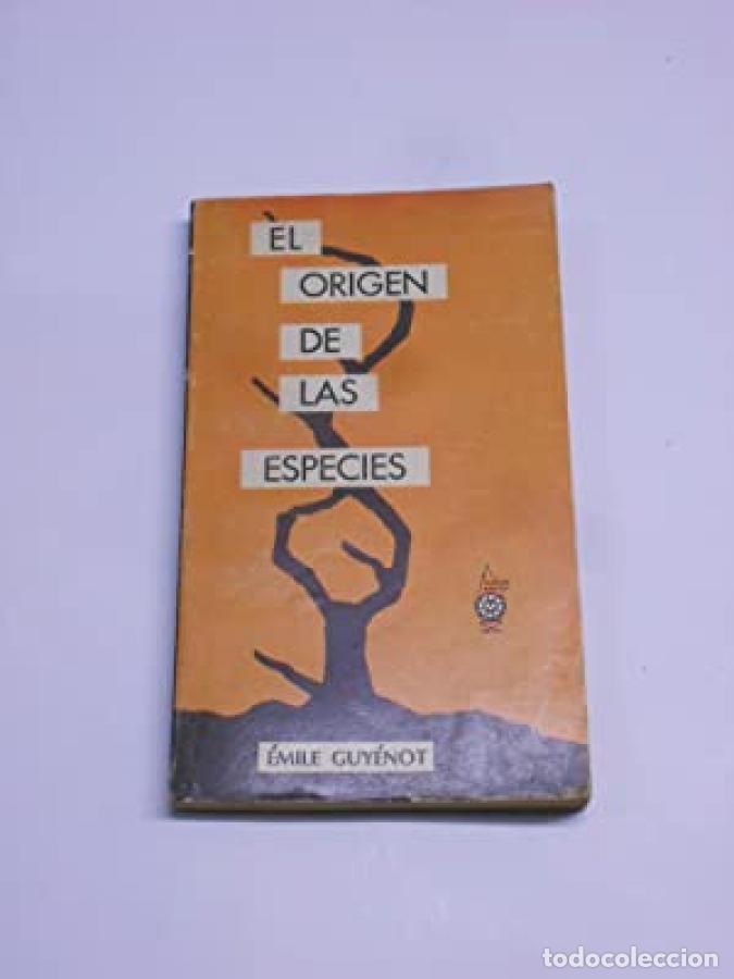 Libros: EL ORIGEN DE LAS ESPECIES. - GUYENOT, Emile