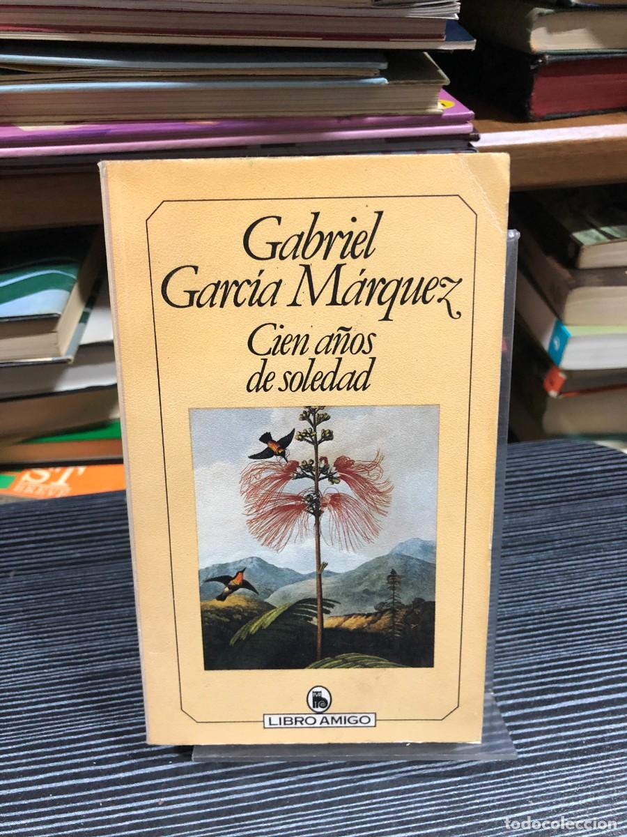 Libros: Cien a&ntilde;os de soledad Gabriel Garc&iacute;a M&aacute;rquez