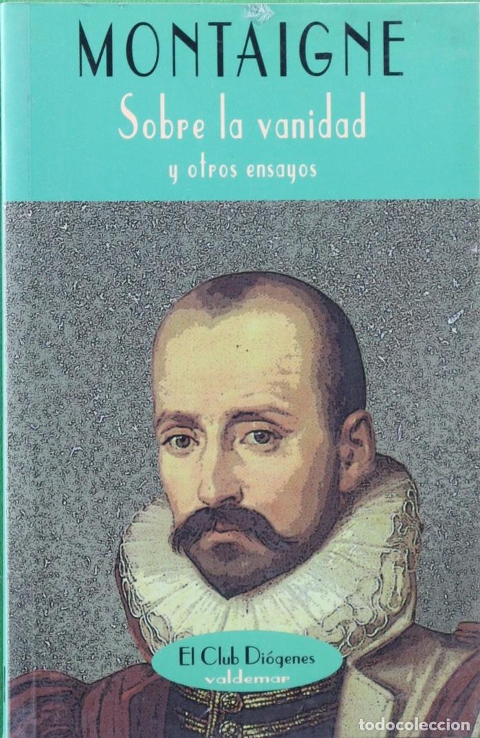 Libros: Sobre la vanidad y otros ensayos - Montaigne, Michel de