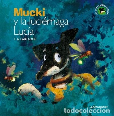 Libros: Mucki y la luci&eacute;rnaga Luc&iacute;a- 9788499296845