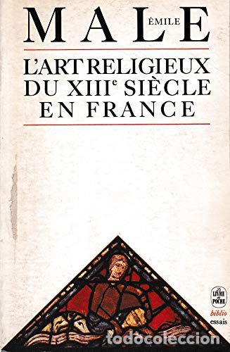 Livres: L art religieux du XIII siecle en France - Male-E