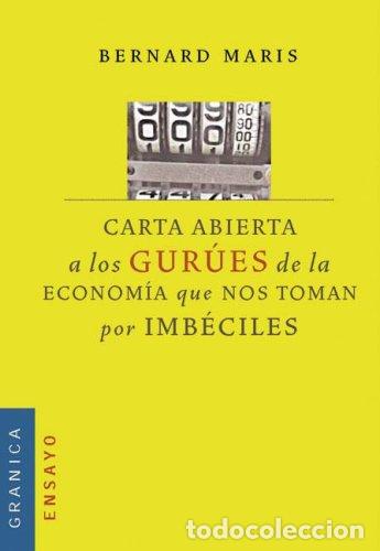 Libri di seconda mano: Carta abierta a los gurues de la economia que nos toman por imbeciles - Bernard Maris