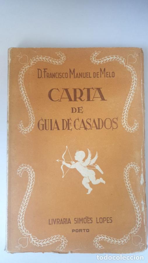Libros: CARTA DE GUIA DE CASADOS - D. FRANCISCO MANUEL DE MELO
