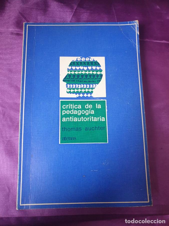 Livres: Cr&iacute;tica de la pedagog&iacute;a antiautoritaria - Auchter, Thomas