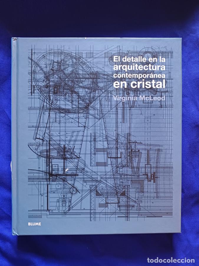 Libri di seconda mano: El detalle en la arquitectura contempor&aacute;nea en cristal - McLeod, Virginia