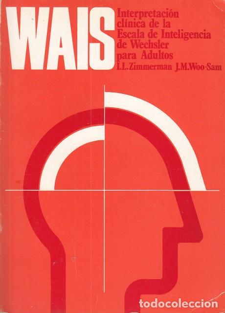 Libri di seconda mano: WAIS. INTERPRETACION CLINICA DE LA ESCALA DE INTELIGENCIA DE WECHSLER PARA ADULTOS - ZIMMERMAN, I. L