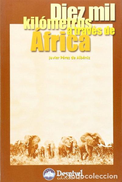 Libros: Diez mil kil&oacute;metros a trav&eacute;s de &Aacute;frica- 9788489969391